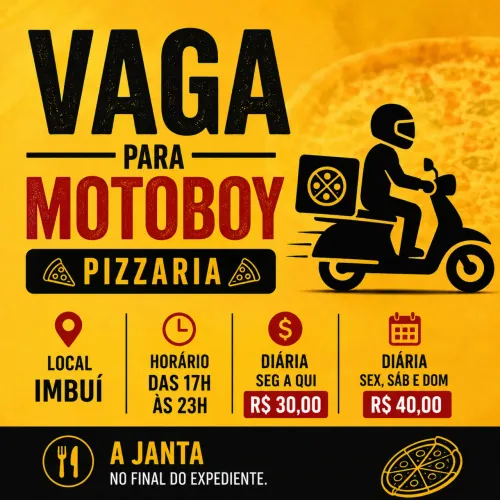 VAGA PARA MOTOBOY Local. Imbuí Pizzaria