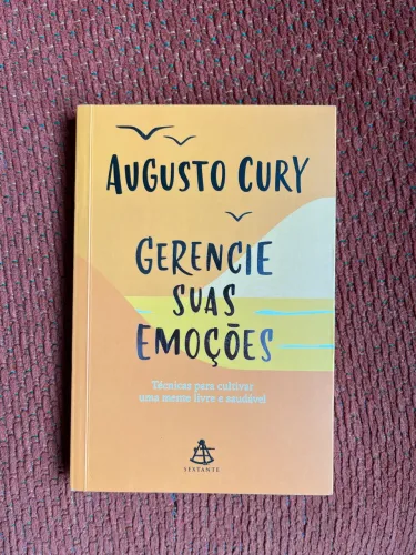 Gerencie suas Emoções - Augusto Cury
