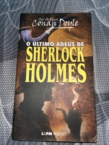 O Último Adeus de Sherlock Holmes - Sir Arthur Conan Doyle