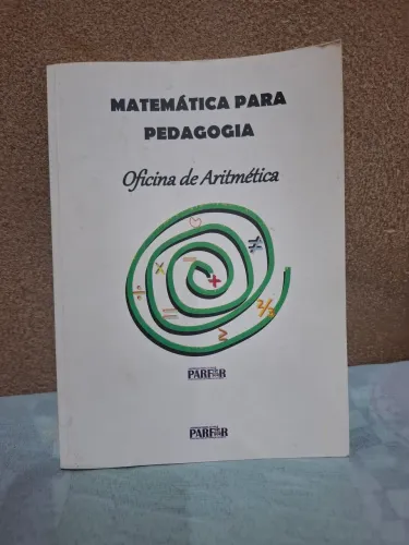 Matemática para Pedagogia - Oficina de Aritmética 