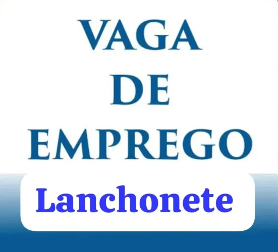 Vaga FEMENINO atendimento lanchonete