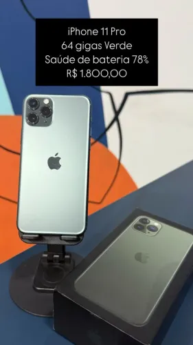 iPhone 11 Pro / 64GB / Verde / Saúde de bateria 78% / R$ 1.800,00