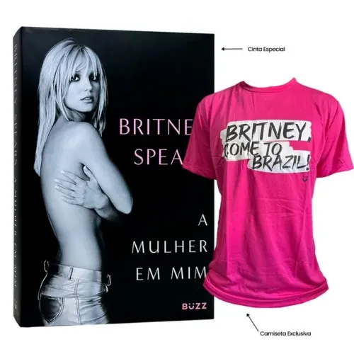 Livro Britney Spears A Mulher em Mim + Camiseta Britney Come to Brazil Novo Lacrado Editor