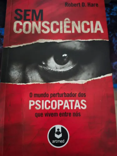 Livro Sem Conciência O Mundo Pertubador Dos Psicopatas