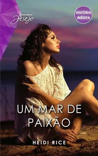 Um Mar de Paixão, de Heidi Rice
