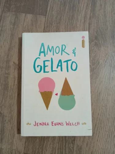 Livro: Amor e Gelato / Jenna Evans Welch