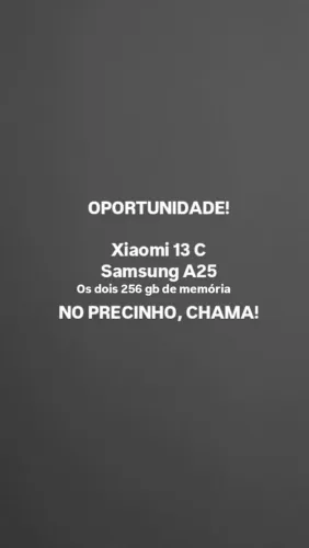 Xiaomi 13c e Samsung A25, ambos 256 gb tela nova e com película