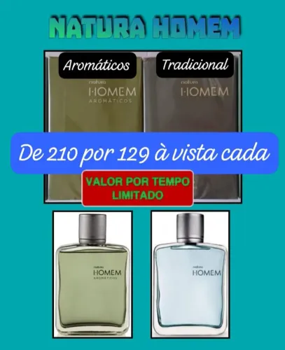 Natura Homem de 210 por 129 cada (tradicional ou aromáticos) por tempo limitado