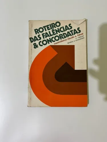 Roteiro das Falências e Concordatas | Maximilianus Führer | Direito Familiar | Envio rápid