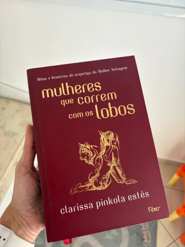 Mulheres que Correm com os Lobos - Clarissa Pinkola Estés | Capa Dura Premium