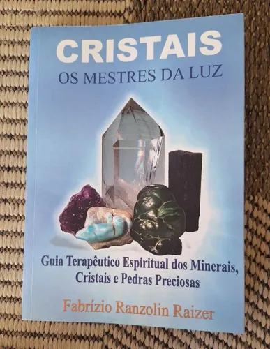 Cristais: Os Mestres da Luz - Guia Terapêutico