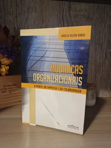 Livro: Mudanças Organizacionais - o perfil da empresa e do colaborador (Marcia R. Banov)