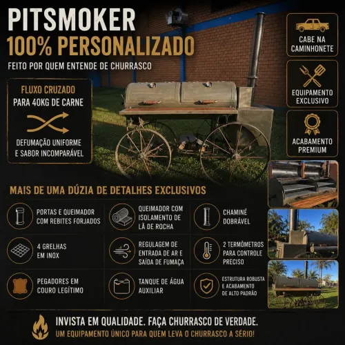 Pitsmoker 100% personalizado, tudo exclusivo