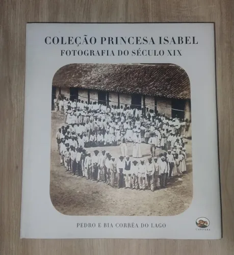 Coleção Princesa Isabel - Fotografia do século XIX