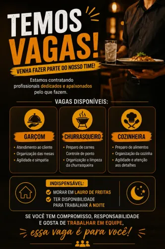 Temos vagas para garçom, churrasqueiro, cozinheira