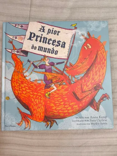 Livro A pior Princesa do mundo (Capa dura) - Anna Kemp