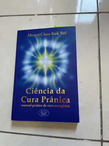 A ciência da Cura Prânica - Mestre Chowa Kok Sui