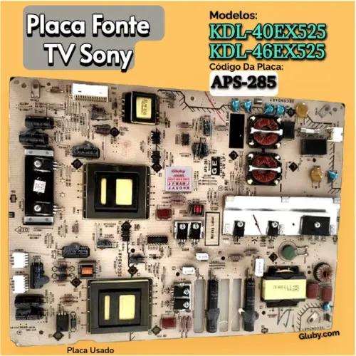 PLACA FONTE TV SONY MODELOS: KDL-40EX525 KDL-46EX525 CÓDIGO: APS-285