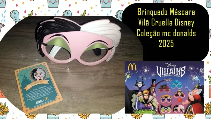 Brinquedo Máscara Vilã Cruella Disney Coleção mc donalds 2025