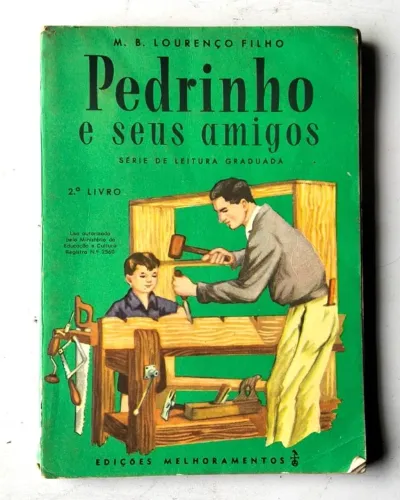 Livro Infantil Antigo - Pedrinho e Seus Amigos (Série de Leitura Graduada 2º Livro) - 1962