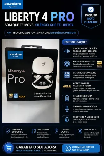 Soundcore Liberty 4 Pro - NOVO E LACRADO ?