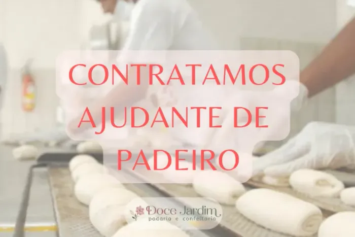 Ajudante de Padeiro com experiência na carteira