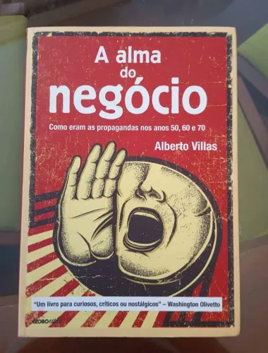 A alma do negócio - Propaganda nos anos 50, 60 e 70