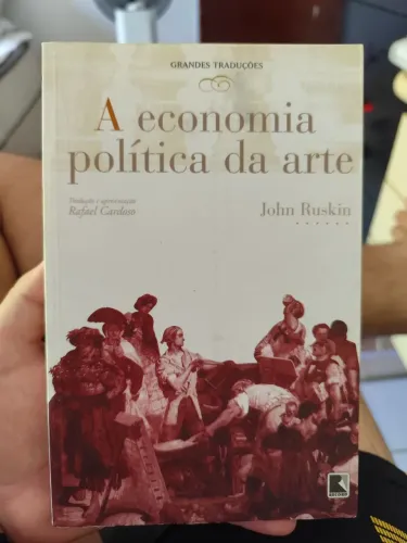 A economia política da arte - John Ruskin