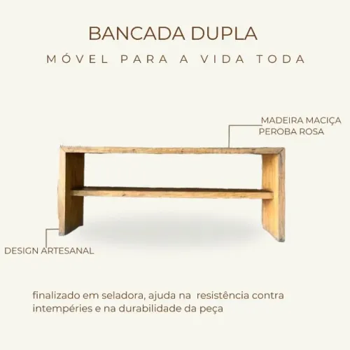 Bancada Dupla madeira maciça peroba rosa 