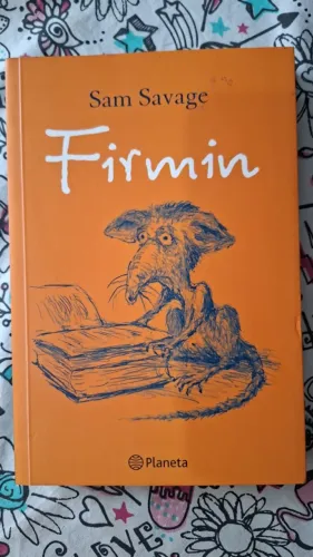 Livro: Firmin: Aventuras de um Canalha Metropolitano, de Sam Savage