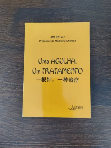 Livro: Uma Agulha, Um Tratamento - Prof. Jin Ke Yu