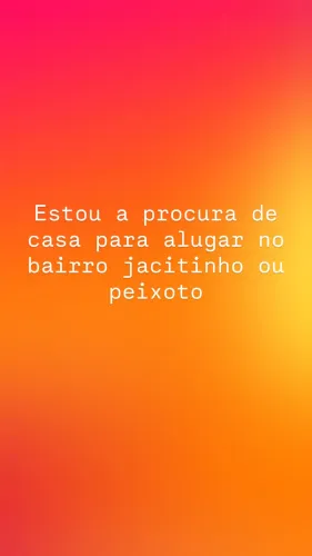 Estou procurando casa pra alugar