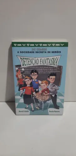 Livro novo e lacrado A Sociedade Secreta dos Heróis - Volume 3. Detenção Fantasma<br><br>