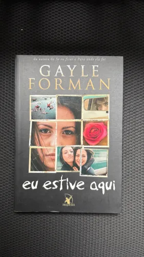 Eu estive aqui - Gayle Forman