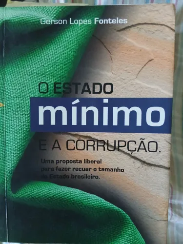 O Estado Mínimo e a Corrupção - Gerson Lopes Fonteles