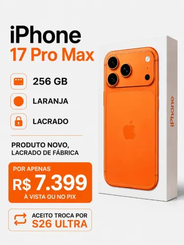 Troca iPhone 17 Pro Max por S26 ultra