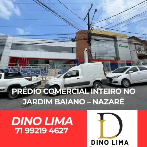 EXCELENTE PRÉDIO COMERCIAL INTEIRO NO JARDIM BAIANO NAZARÉ SALVADOR BAHIA