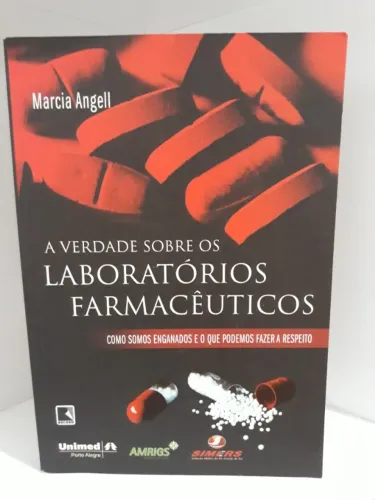 A Verdade Sobre Os Laboratórios Farmacêuticos, Marcia Angell - Seminovo - Ler Anúncio