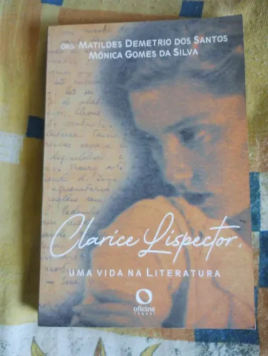 Clarice Lispector - Uma vida na Literatura
