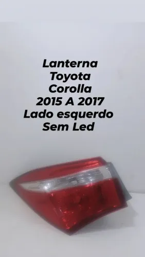 Lanterna Traseira Corolla 2015 a 2017  Lado Esquerdo original 