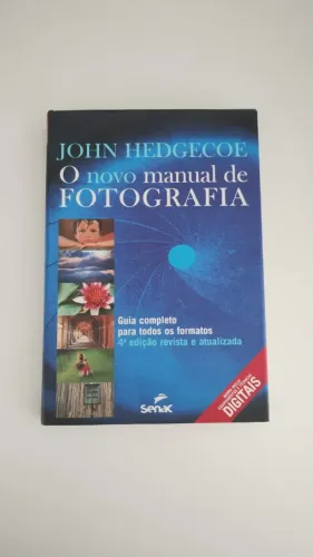 Livro O Novo Manual de Fotografia - John Hedgecoe - Seminovo