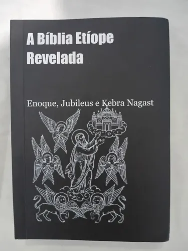 A Bíblia Etíope Revelada - Enoque, Jubileus E Kebra Nagast - Lacrado