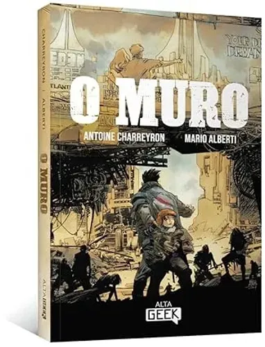 O Muro - Antoine Charreyron e Mario Alberti - Alta Geek - Novo!