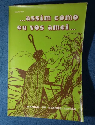 Assim como eu vos amei - Manual de Evangelização, Paulo Flor. Concórdia 1978. Com índice
