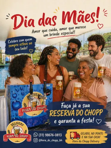 *DIA DAS MÃES* hora do chopp Bh - delivery.