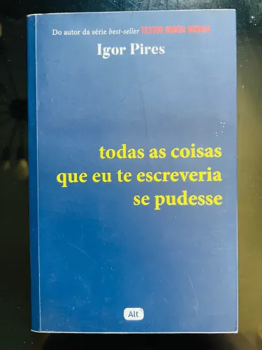 Todas as Coisas Que Eu Te Escreveria Se Eu Pudesse