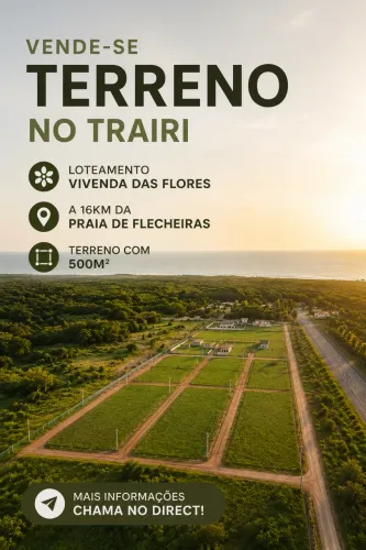 VENDE-SE TERRENO NO TRAIRI - 16km da praia de Flecheiras.