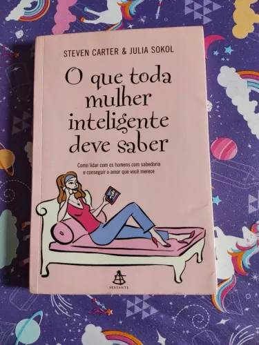 O Que Toda Mulher Inteligente Deve Saber