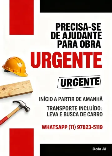 Preciso de ajudante de obra. Responsável 