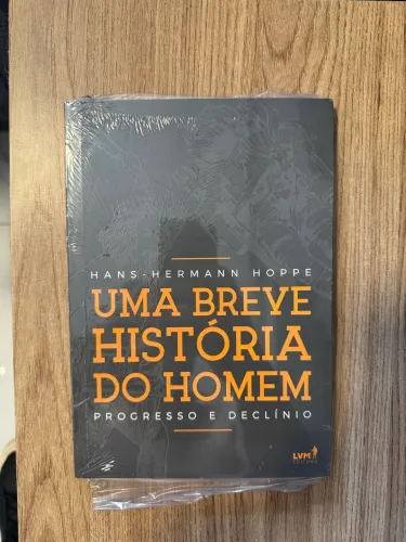 Uma Breve História do Homem - Hans-Hermann Hoppe
